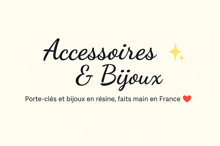 ✨ Accessoires & Bijoux